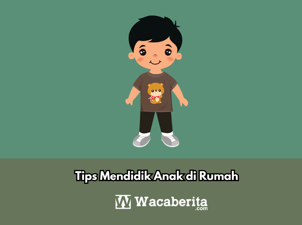 Tips Mendidik Anak di Rumah