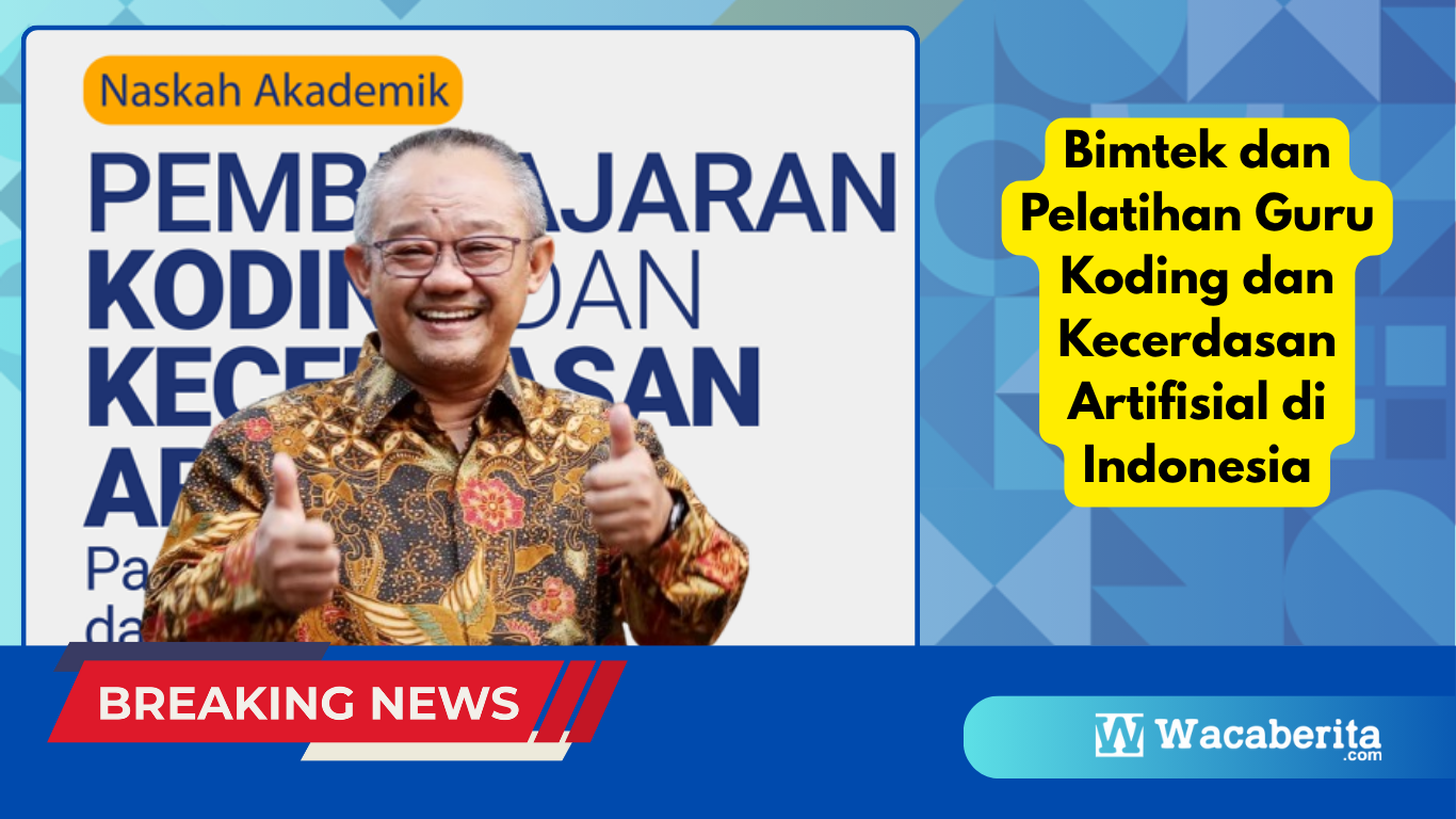 Bimtek dan Pelatihan Guru Koding dan Kecerdasan Artifisial di Indonesia