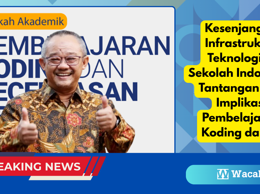 Kesenjangan Infrastruktur Teknologi di Sekolah Indonesia: Tantangan dan Implikasi Pembelajaran Koding dan AI