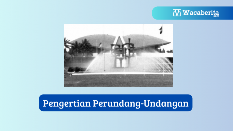 Pengertian Perundang-Undangan dan Proses Pembentukannya di Indonesia
