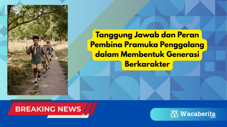 Tanggung Jawab dan Peran Pembina Pramuka Penggalang dalam Membentuk Generasi Berkarakter