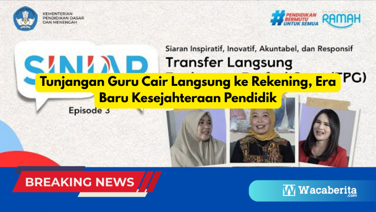 Tunjangan Guru Cair Langsung ke Rekening, Era Baru Kesejahteraan Pendidik
