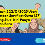 Kepmen 222/O/2025 Ubah Pemetaan Sertifikat Guru: 127 Bidang Studi Kini Punya Aturan Baru